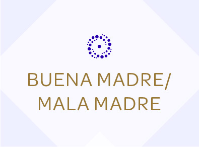 BUENA-MADRE-MALA-MADRE